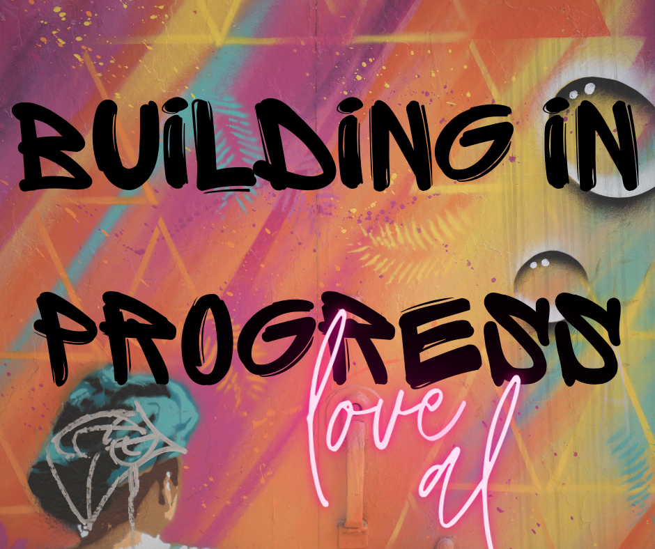 Building in progress, love al